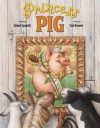 Princess Pig - Eileen Spinelli, Tim Bowers