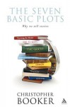 The Seven Basic Plots: Why We Tell Stories - Christopher Booker