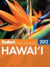 Fodor's Hawaii 2012 - Fodor's Travel Publications Inc.