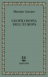 Geofilosofia dell'Europa - Massimo Cacciari