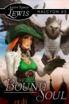 Halcyon: The Bound Soul (Book 3) - Joseph Robert Lewis