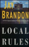 Local Rules - Jay Brandon