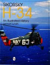 Sikorsy H-34: An Illustrated History - Lennart Lundh