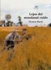 Lejos del mundanal ruido - Thomas Hardy