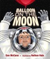 Balloon on the Moon - Dan McCann, Nathan Hale