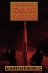 The Dawn of Tamus Tower - Martin Patrick