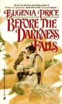 Before the Darkness Falls - Eugenia Price