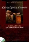 Liberty, Equality, Fraternity: Exploring the French Revolution - Jack R. Censer, Lynn Avery Hunt