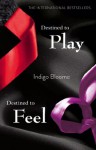 Destined to Play/Destined to Feel - Indigo Bloome