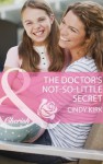 The Doctor's Not-So-Little Secret (Mills & Boon Cherish) (Rx for Love - Book 6) - Cindy Kirk