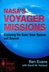 NASA's Voyager Missions: Exploring the Outer Solar System and Beyond (Springer Praxis Books / Space Exploration) - Ben Evans, David M. Harland