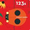 Charley Harper 123s: Skinny Edition - Charley Harper