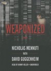 Weaponized - Nicholas Mennuti, David Guggenheim