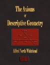 The Axioms of Descriptive Geometry - Alfred North Whitehead