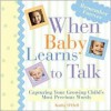 When Baby Learns to Talk: Capturing Your Growing Child's Most Precious Words - Kathy O'Dell