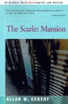 The Scarlet Mansion - Allan W. Eckert