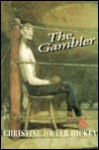 The Gambler - Christine Dwyer Hickey