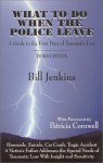 What to Do When the Police Leave : A Guide to the First Days of Traumatic Loss -- Third Edition - Bill Jenkins