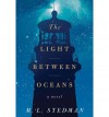 [ The Light Between Oceans [ THE LIGHT BETWEEN OCEANS ] By Stedman, M L ( Author )Jul-31-2012 Hardcover - M L Stedman