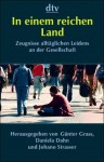 In einem reichen Land: Zeugnisse alltäglichen Leidens an der Gesellschaft - Günter Grass, Johano Strasser, Daniela Dahn