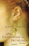 Das Geheimnis des Frühlings - Marina Fiorato, Nina Bader