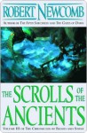 The Scrolls of the Ancients the Scrolls of the Ancients the Scrolls of the Ancients - Robert Newcomb