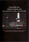 Copyright Law, Digital Content and the Internet in the Asia-Pacific - Brian Fitzgerald, Fuping Gao, Damien O'brien, Sampsung Xiaoxiang Shi