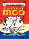 Dooby Dooby Moo - Doreen Cronin, Betsy Lewin