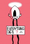 Everything Dies #7 - Box Brown