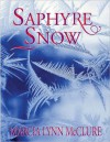 Saphyre Snow - Marcia Lynn McClure