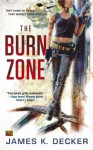 The Burn Zone - James K. Decker