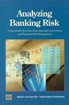 Analyzing Banking Risk: A Framework For Assessing Corporate Governance And Financial Risk Management - Carl-Johan Lindgren, Hennie Van Gruening