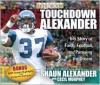 Touchdown Alexander: My Story of Faith, Football, and Pursuing the Dream - Shaun Alexander, Cecil Murphey