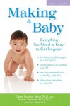 Making a Baby: Everything You Need to Know to Get Pregnant - Debra Fulghum Bruce, Samuel Thatcher, Britt Berg