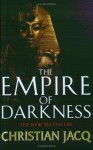 The Empire of Darkness (The Queen of Freedom Trilogy) - Christian Jacq