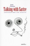 Talking with Sartre: Conversations and Debates - John Gerassi