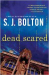 Dead Scared - S.J. Bolton