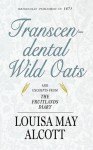 Transcendental Wild Oats - Louisa May Alcott