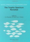 The Trophic Spectrum Revisited: The Influence of Trophic State on the Assembly of Phytoplankton Communities Proceedings of the 11th Workshop of the International ... August 1998 (Developments in Hydrobiology) - Colin S. Reynolds, Martin T. Dokulil, Judit Padisxe1k