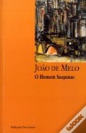 O homem suspenso - João De Melo