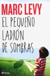 El pequeño ladrón de sombras - Marc Levy