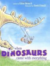 When Dinosaurs Came with Everything (Junior Library Guild Selection) - Elise Broach, David Small