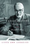 Theodor SEUSS Geisel (Lives and Legacies Series) - Donald E. Pease