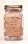 Safekeeping: Some True Stories from a Life - Abigail Thomas