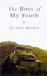 The Boys Of My Youth - Jo Ann Beard