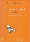 Personal God: Can You Really Know the One Who Made the Universe? - Tim Stafford