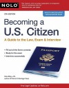 Becoming A U.S. Citizen: A Guide to the Law, Exam & Interview - Ilona Bray