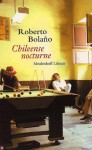 Chileense Nocturne - Roberto Bolaño