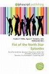 Fist of the North Star Episodes - Agnes F. Vandome, John McBrewster, Sam B Miller II