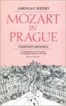 Mozart in Prague: Thirteen Rondels = Mozart V Praze: Trinact Rondels - Jaroslav Seifert, Paul Jagasich, Tom O'Grady